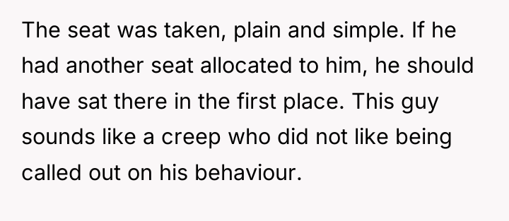 The seat was taken, plain and simple. If he had...