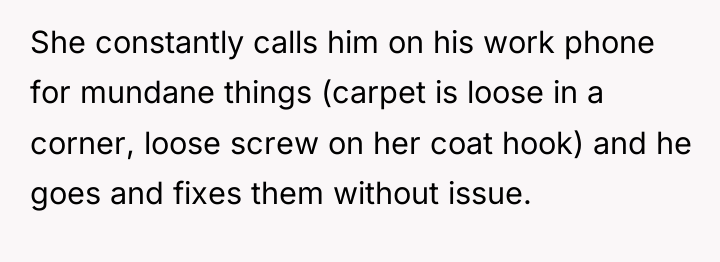 She constantly calls him on his work phone for mundane...