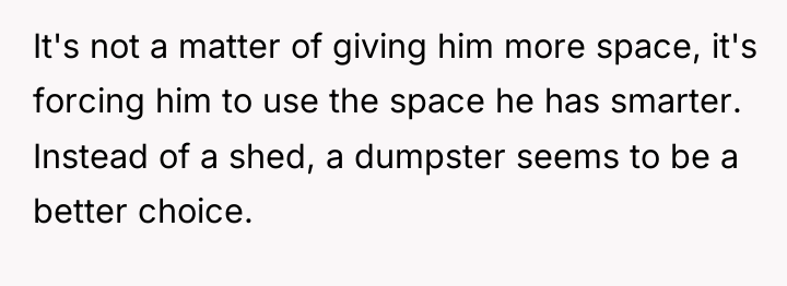 It's not a matter of giving him more space, it's...