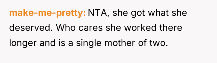 make-me-pretty NTA, she got what she deserved. Who cares she...