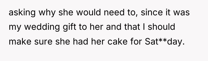asking why she would need to, since it was my...