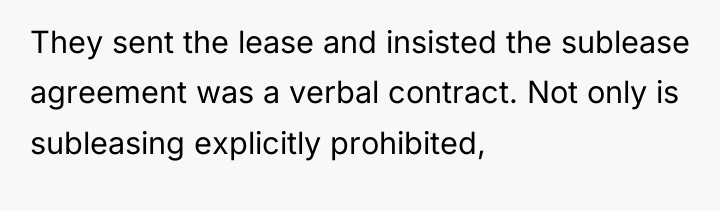 They sent the lease and insisted the sublease agreement was...