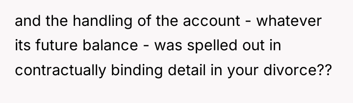 and the handling of the account - whatever its future...