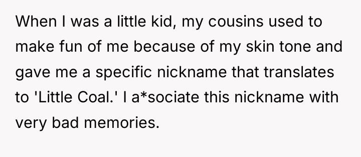 When I was a little kid, my cousins used to...