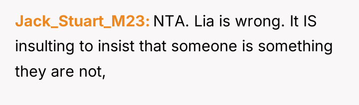 Jack_Stuart_M23 NTA. Lia is wrong. It IS insulting to insist...
