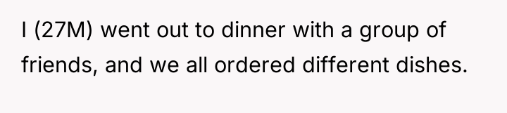 I (27M) went out to dinner with a group of...