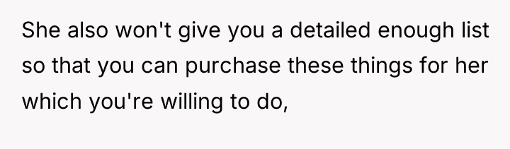 She also won't give you a detailed enough list so...