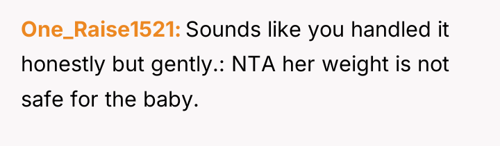 One_Raise1521 Sounds like you handled it honestly but gently.: NTA...