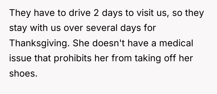 They have to drive 2 days to visit us, so...