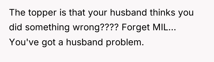 The topper is that your husband thinks you did something...