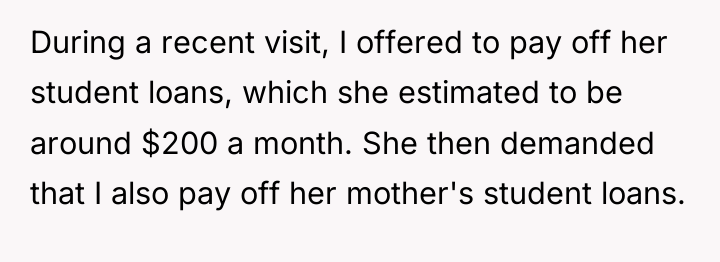 During a recent visit, I offered to pay off her...