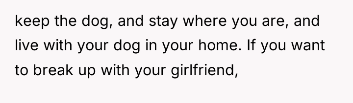keep the dog, and stay where you are, and live...
