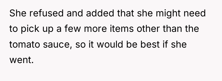 She refused and added that she might need to pick...