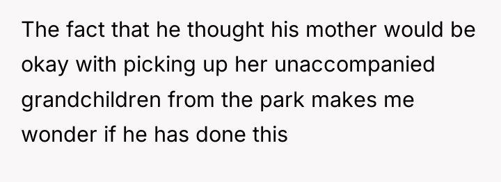 The fact that he thought his mother would be okay...