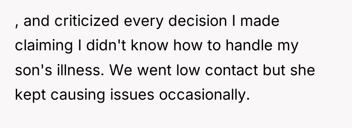 , and criticized every decision I made claiming I didn't...