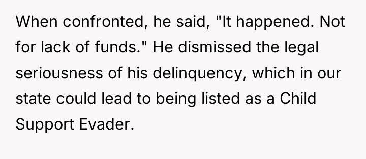 When confronted, he said, "It happened. Not for lack of...