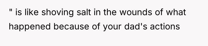 " is like shoving salt in the wounds of what...