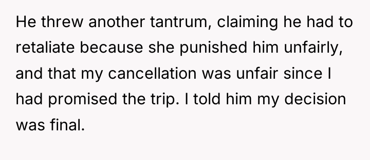 He threw another tantrum, claiming he had to retaliate because...