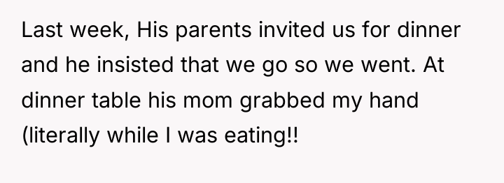 Last week, His parents invited us for dinner and he...