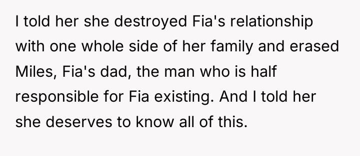 I told her she destroyed Fia's relationship with one whole...