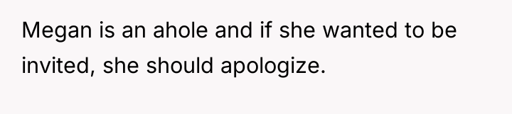 Megan is an ahole and if she wanted to be...