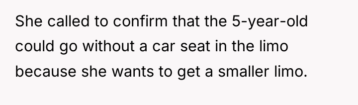 She called to confirm that the 5-year-old could go without...