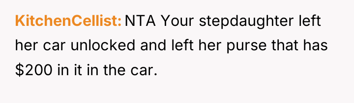 KitchenCellist NTA Your stepdaughter left her car unlocked and left...