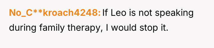 No_C**kroach4248 If Leo is not speaking during family therapy, I...