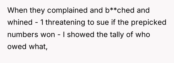 When they complained and b**ched and whined - 1 threatening...