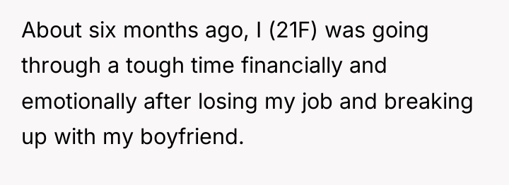 About six months ago, I (21F) was going through a...