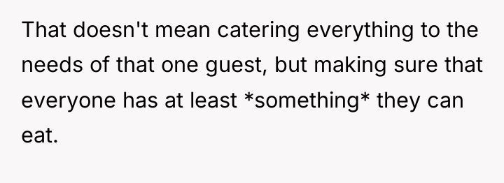That doesn't mean catering everything to the needs of that...