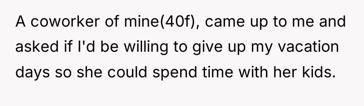 A coworker of mine(40f), came up to me and asked...