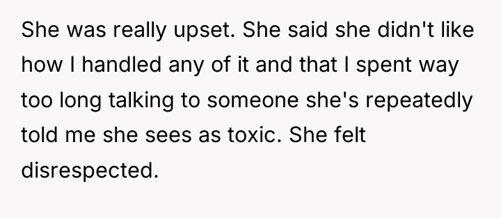 She was really upset. She said she didn't like how...
