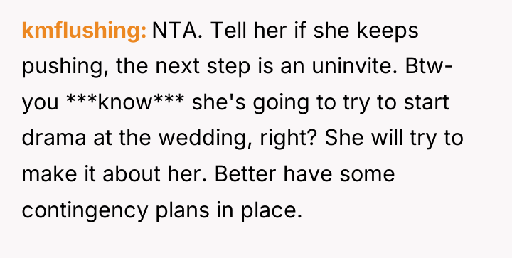 kmflushing NTA. Tell her if she keeps pushing, the next...