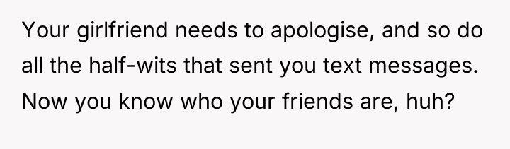 Your girlfriend needs to apologise, and so do all the...