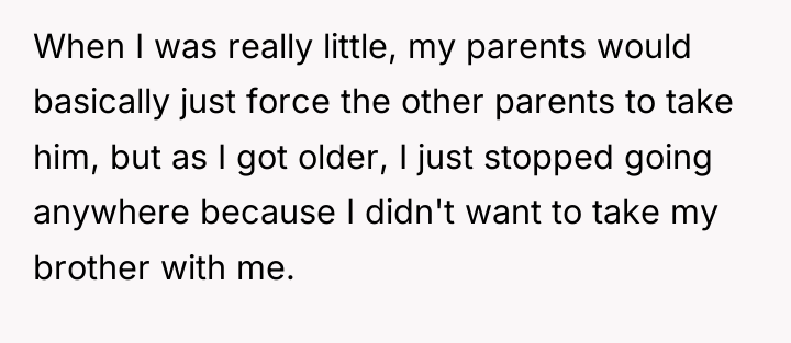 When I was really little, my parents would basically just...