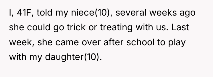 I, 41F, told my niece(10), several weeks ago she could...