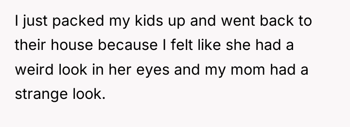 I just packed my kids up and went back to...