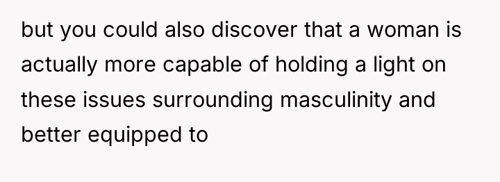 but you could also discover that a woman is actually...