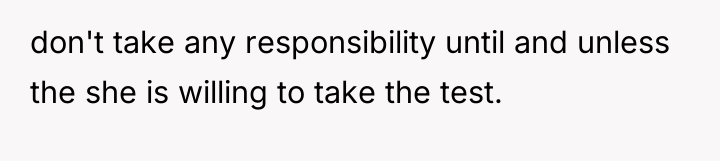 don't take any responsibility until and unless the she is...