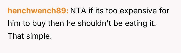 henchwench89 NTA if its too expensive for him to buy...