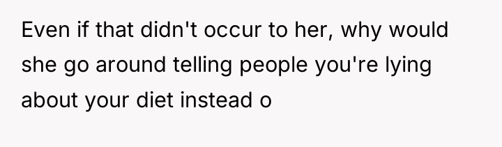 Even if that didn't occur to her, why would she...