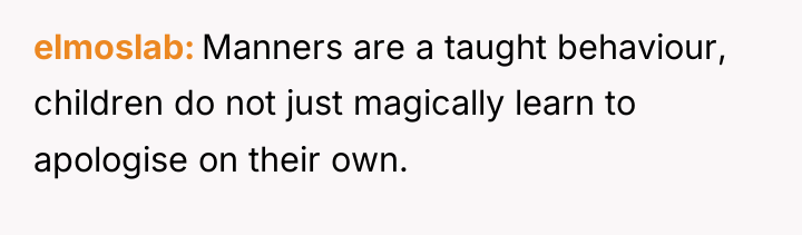 elmoslab Manners are a taught behaviour, children do not just...