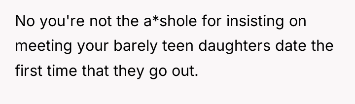 No you're not the a*shole for insisting on meeting your...