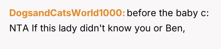 DogsandCatsWorld1000 before the baby c: NTA If this lady didn't...