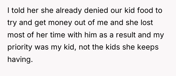 I told her she already denied our kid food to...