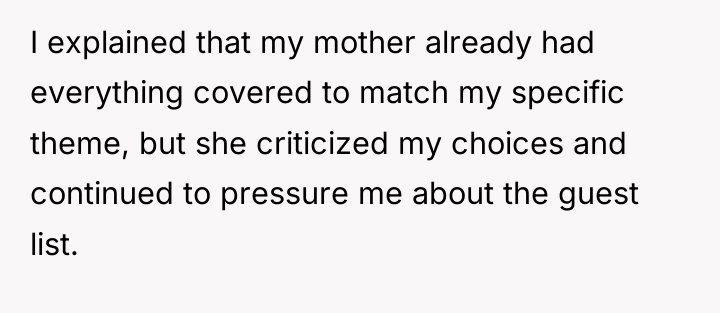 I explained that my mother already had everything covered to...