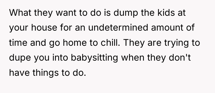What they want to do is dump the kids at...