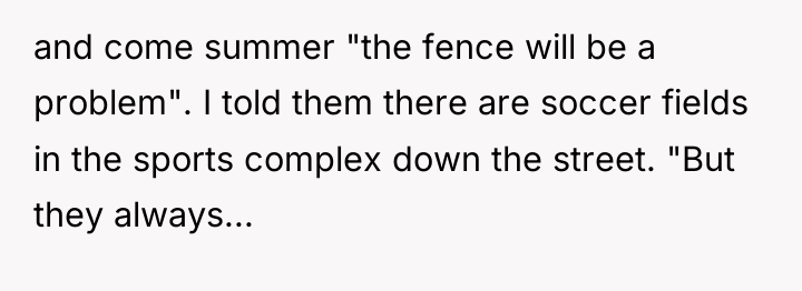 and come summer "the fence will be a problem". I...