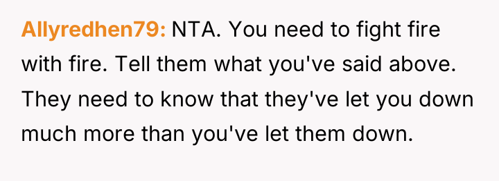 Allyredhen79 NTA. You need to fight fire with fire. Tell...